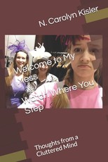 Welcome to My Mess Watch Where You Step
