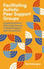 Facilitating Autistic Peer Support Groups