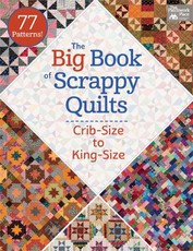 The Big Book of Scrappy Quilts
