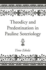 Theodicy and Predestination in Pauline Soteriology
