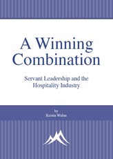 Winning Combination: Servant Leadership and the Hospitality Industry
