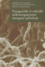 Patogeniški ir toksiški mikroorganizmai žmogaus aplinkoje