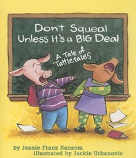 Don't Squeal Unless It's a Big Deal