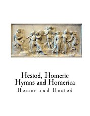 Hesiod, Homeric Hymns and Homerica