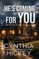 He's Coming For You