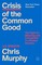 Crisis of the Common Good