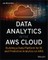 Data Analytics in the Aws Cloud