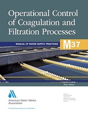 M37 Operational Control of Coagulation and Filtration Processes, Third Edition
