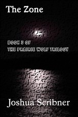 Zone: Book 3 of the Prairie Wolf Trilogy