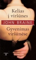 Kelias į viršūnes. Gyvenimas viršūnėse