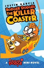 Rodger Dodges the Killer Coaster