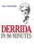 Derrida in 90 Minutes