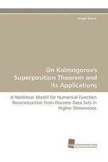 On Kolmogorov's Superposition Theorem and Its Applications