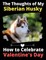 The Thoughts of My Siberian Husky