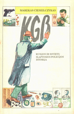 KGB: Rusijos ir Sovietų slaptosios policijos istorija