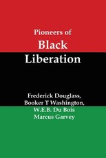 Pioneers of Black Liberation
