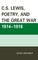 C.S. Lewis, Poetry, and the Great War 1914-1918