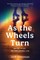 As the Wheels Turn