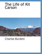 The Life of Kit Carson