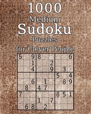1000 Medium Sudoku Puzzles for Clever People
