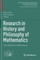 Research in History and Philosophy of Mathematics