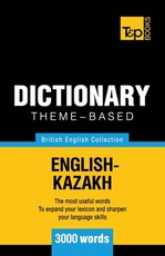 Theme-based dictionary British English-Kazakh - 3000 words