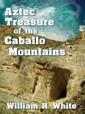 Aztec Treasure of the Caballo Mountains