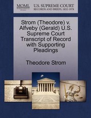 Strom (Theodore) V. Alfveby (Gerald) U.S. Supreme Court Transcript of Record with Supporting Pleadings