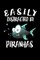 Easily Distracted By Piranhas