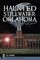 Haunted Stillwater, Oklahoma