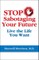 Stop Sabotaging Your Future