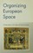 Jonsson, C: Organizing European Space