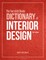 The Fairchild Books Dictionary of Interior Design