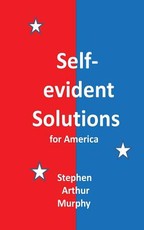 Self-evident Solutions for America