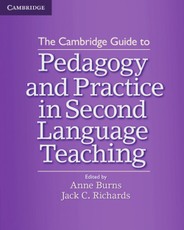 The Cambridge Guide to Pedagogy and Practice in Second Language Teaching