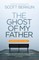 The Ghost Of My Father