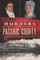 Goffle Road Murders of Passaic County: The 1850 Van Winkle Killings