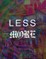 Less or More