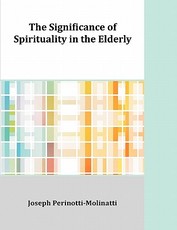 The Significance of Spirituality in the Elderly