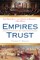 Empires of Trust