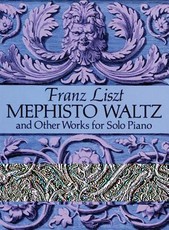 Mephisto Waltz and Other Works for Solo Piano