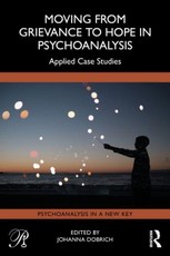 Moving from Grievance to Hope in Psychoanalysis
