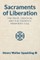 Sacraments of Liberation