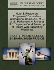 Hotel & Restaurant Employees' Bartenders' International Union, A.F. of L., Et Al., Petitioners, V. Richards U.S. Supreme Court Transcript of Record with Supporting Pleadings