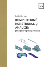 Kompiuterinė konstrukcijų analizė: principai ir tipiniai pavyzdžiai