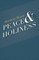 Peace & Holiness