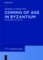 Coming of Age in Byzantium