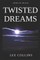 Twisted Dreams