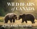 Wild Bears of Canada