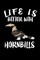 Life Is Better With Hornbills